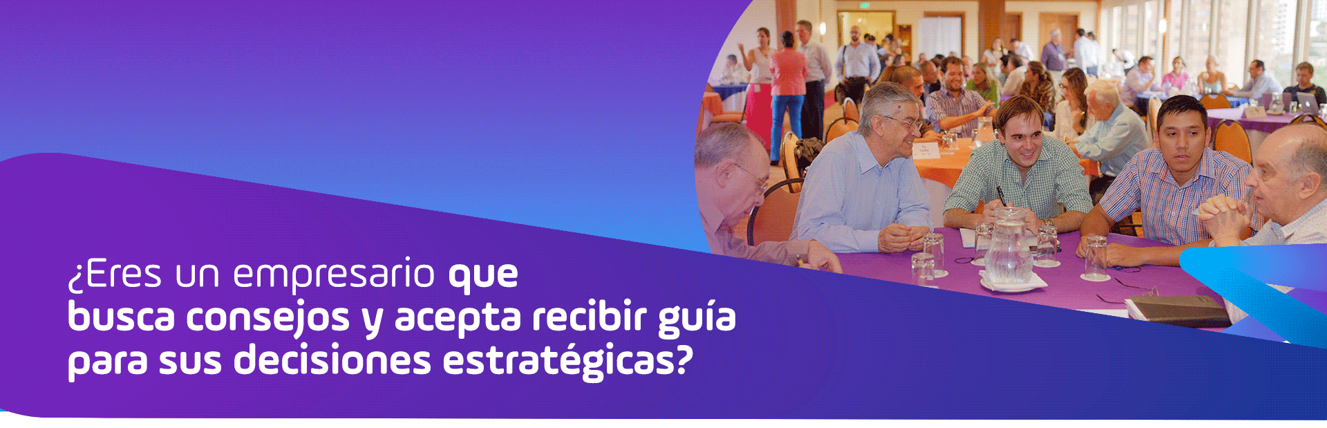 ¿Eres un empresario que busca consejos y acepta recibir guía para sus decisiones estratégicas?